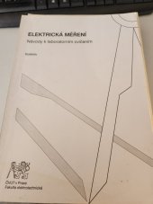 kniha Elektrická měření návody k laboratorním cvičením, ČVUT 2004