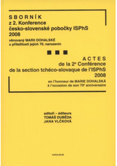 kniha Sborník z 2. Konference česko-slovenské pobočky ISPhS 2008 věnovaný Marii Dohalské u příležitosti jejích 70. narozenin, Karolinum  2007