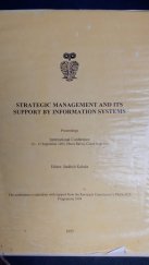 kniha Strategic management and its support by informational systems Proceedings, International Conference 12- 15 September 1995, Horní Bečva, Czech Republic, Vysoká škola báňská 1995