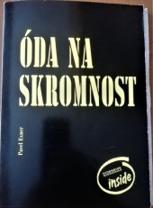 kniha Óda na skromnost. O plaváčkovi. Kronika velmi pěkná o současných dějinách národa českého v zemi zaslíbené., Společnost dializovaných a transplantovaných 1998