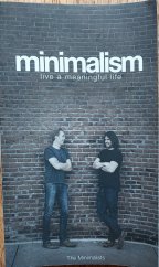 kniha Minimalism live a meaningful life, Asymmetrical Press 2016