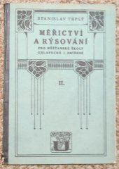 kniha Měřičství a rýsování Pro měšťanské školy chlapecké i smíšené II., Nakladatelstí J. Otto,sp. s r. o. v Praze. Karlovo nám. 34 1926