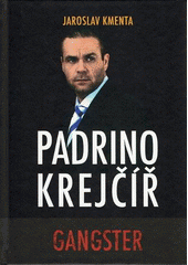 kniha Padrino Krejčíř 1. - Gangster, JKM - Jaroslav Kmenta 2015