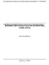 kniha Romské obyvatelstvo na Ostravsku (1945-1975), Ostravská univerzita, Filozofická fakulta 1999