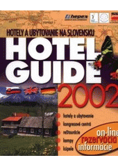 kniha Hotel guide 2002 the Slovak Republic + Autoatlas 1:250000, CPress 