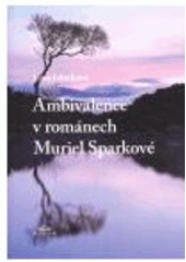 kniha Ambivalence v románech Muriel Sparkové, Periplum 2006