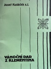 kniha Vánoční dar z Klementina, Česká provincie Tovaryšstva Ježíšova 1991