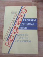 kniha Reengineering - radikální proměna firmy manifest revoluce v podnikání, Management Press 1995