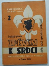 kniha Junácký zpěvník Zpěvem k srdci 1. část: písně hymnické a pochodové, Středisko Junáka v Uherském Brodě 1969