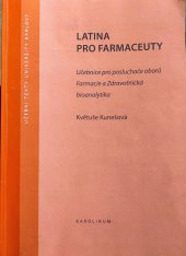 kniha Latina pro farmaceuty učebnice pro posluchače oborů Farmacie a Zdravotnická bioanalytika Farmaceutické fakulty Univerzity Karlovy, Karolinum  2002