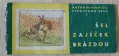 kniha Šel zajíček brázdou Pro předškolní věk, SNDK 1960