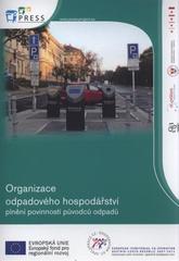 kniha Organizace odpadového hospodářství plnění povinností původců odpadů, Odbor životního prostředí Magistrátu města Brna 2011