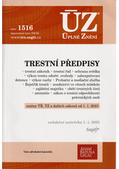 kniha ÚZ 1516 Trestní předpisy - trestní zákoník, trestní řád ..., Sagit 2023