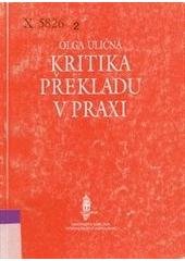 kniha Kritika překladu v praxi texty z českých překladů současné ruské literatury, Karolinum  1997