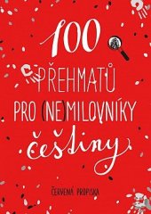 kniha 100 přehmatů pro (ne)milovníky češtiny, Universum (ČR) 2023