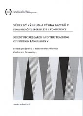 kniha Vědecký výzkum a výuka jazyků V Komunikační sebereflexe a kompetence, Gaudeamus 2013