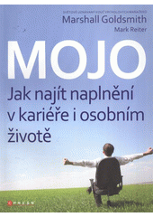 kniha Mojo: Jak najít naplnění v kariéře i osobním životě, CPress 2011