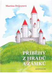 kniha Příběhy z hradů a zámků, Knižní klub 2007