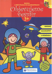 kniha Objevujeme vesmír kniha s třpytícími se samolepkami, Svojtka & Co. 2008