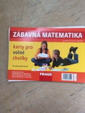 kniha Zábavná matematika karty pro volní chvilky, Fraus 2008