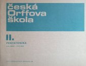 kniha Česká Orffova škola  II. Pentatonika, Supraphon 1969