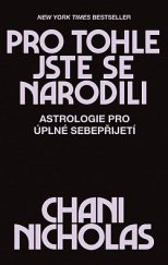 kniha Pro tohle jste se narodili Astrologie pro úplné sebepřijetí, HarperCollins 2020