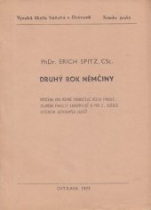 kniha Druhý rok němčiny Němčina pro mírně pokročilé všech fakult [Vys. školy báňské], zejména fak. ekon. a pro 2. roč. st. jazykových kursů, Vysoká škola báňská 1977