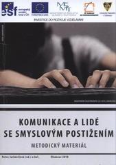 kniha Komunikace a lidé se smyslovým postižením metodický materiál, Univerzita Palackého v Olomouci 2010