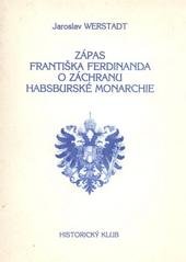 kniha Zápas Františka Ferdinanda o záchranu habsburské monarchie, Historický klub 1991