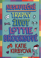 kniha Neskutečně trapný život Lottie Brooksové, Fragment 2021