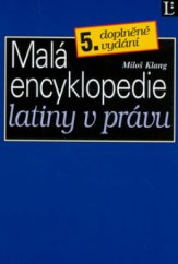 kniha Malá encyklopedie latiny v právu slova, slovní obraty a úsloví z latiny pro právníky, Linde 2006