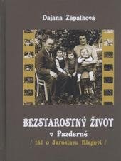 kniha Bezstarostný život v Pazderně (také o Jaroslavu Klegovi), s.n. 2010