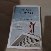 kniha Small  animals  Parenthood in the age of fear, Primary Point Press 2018