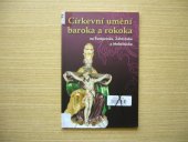 kniha Církevní umění baroka a rokoka na Šumpersku, Zábřežsku a Mohelnicku, Vlastivědné muzeum v Šumperku 2006