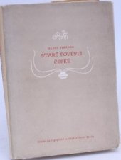 kniha Staré pověsti české Mimočítanková četba pro 6. postup. ročník všeobecně vzdělávacích škol, SPN 1956