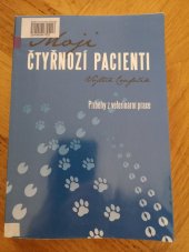 kniha Moji čtyřnozí pacienti Příběhy z veterinární praxe, Agriprint 2016