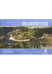 kniha Orlickoústecko z nebe Ústí nad Orlicí Region from heaven, Creative Business Studio 2019