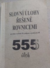 kniha Slovní úlohy řešené rovnicemi - 555 úloh Pro žáky a učitele ZŠ,studenty a profesory SŠ , HAV 1998