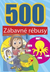 kniha 500 Zábavné rébusy I, Svojtka & Co. 2009