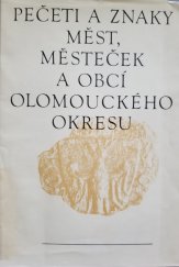 kniha Pečeti a znaky měst, městeček a obcí olomouckého okresu, Měst. NV 1985