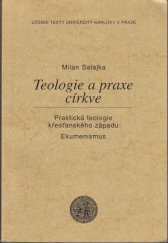 kniha Teologie a praxe církve praktická teologie křesťanského západu, ekumenismus, Karolinum  2000