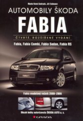 kniha Automobily Škoda Fabia Fabia, Fabia Combi, Fabia Sedan, Fabia RS, Fabia modelový ročník 2000-2006, Grada 2006