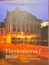 kniha Fürstenberský palác Velvyslanectví Polské republiky v Praze, Academia 2000