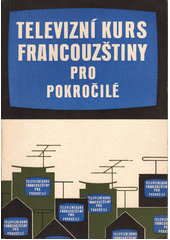 kniha Televizní kurs francouzštiny pro pokročilé, Orbis 1968