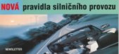 kniha Nová pravidla silničního provozu [zákon č. 361/2000 Sb., o provozu na pozemních komunikacích a o změnách některých zákonů], Newsletter 2001