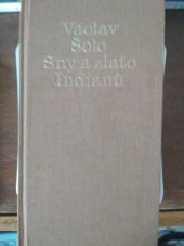 kniha Sny a zlato Indiánů indiánské báje a pověsti, Albatros 1989