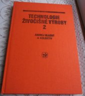 kniha Technologie živočišné výroby [Díl] 2 učebnice pro 4. roč. stř. zeměd. škol oboru chovatelství., SZN 1987