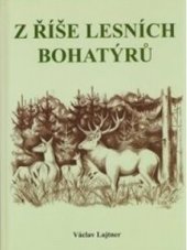 kniha Z říše lesních bohatýrů, Akcent 2014