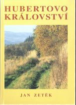 kniha Hubertovo království myslivost, pytláctví a příroda na Podřevnicku, Region 1999