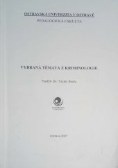 kniha Vybraná témata z kriminologie, Ostravská univerzita, Pedagogická fakulta 2007